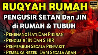 RUQYAH RUMAH PENGUSIR JIN, SETAN & SIHIR DI RUMAH & TUBUH, PENENANG HATI DAN FIKIRAN| BY ALAA AQEL