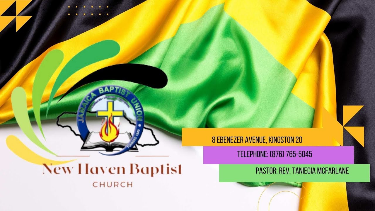 New Haven Baptist Church, Jamaica Come Let us Worship The Lord in the
