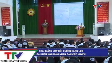 Khai giảng lớp bồi dưỡng năng lực Đại biểu Hội đồng nhân dân cấp huyện