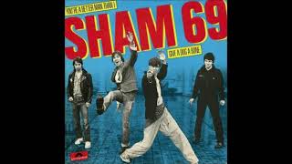 Sham 69 - Give A Dog A Bone