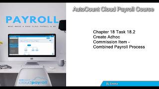 AutoCount Cloud Payroll Chapter 18 Task 18.1   By Emma