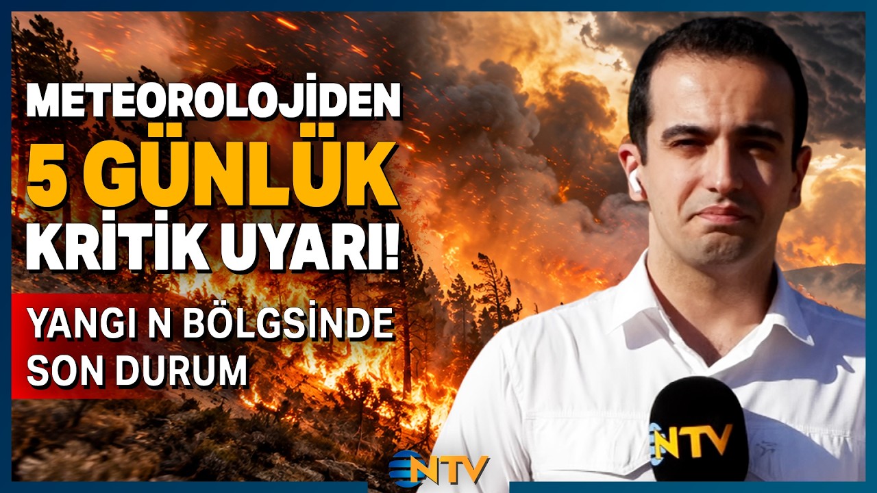 Antalya ve Adana yı Kavuran Alevlere Karşı Beklenen Kritik Hava Durumu Açıklandı NTV