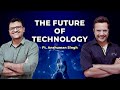 The Future of Technology Ft. Anshuman Singh | Sandeep Maheshwari | Hindi