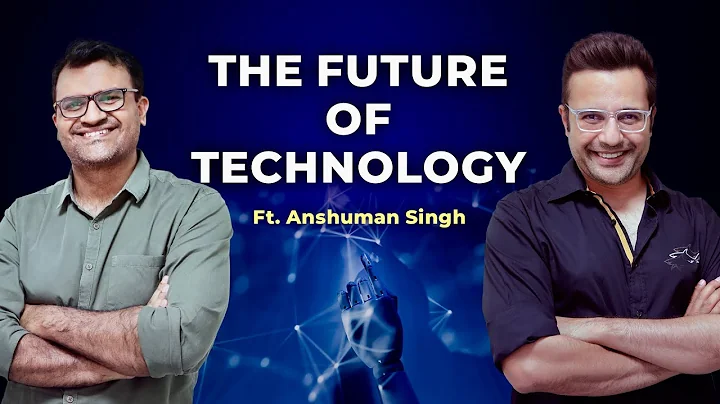 The Future of Technology Ft. Anshuman Singh | Sandeep Maheshwari | Hindi
