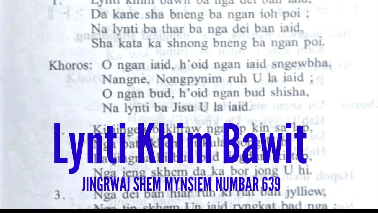 JSM 639 |LYNTI KHIM| O NGAN IAID H'OID NGAN IAID SNGEWBHA JINGRWAI SHEM MYNSIEM #gospelsongs #balaNG