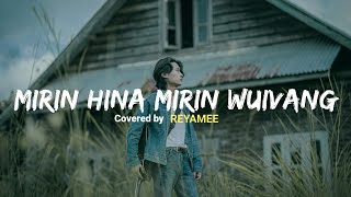 Mirin Hina Mirin Wuivang - K . Remnu | Covered by Reyamee |