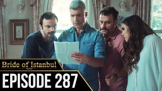 Bride of Istanbul - Episode 287 (English Subtitles) | Istanbullu Gelin