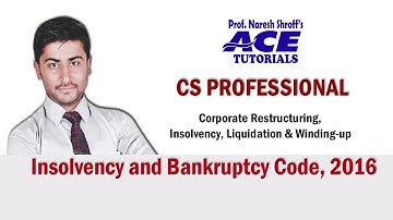 Insolvency : CS Professional : For Videos Call 8652272084 or Visit www.ace.redik.in