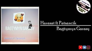 Harasat ft Patsancik-Bagtymyn Garasy (TmRap-HipHop) Resimi