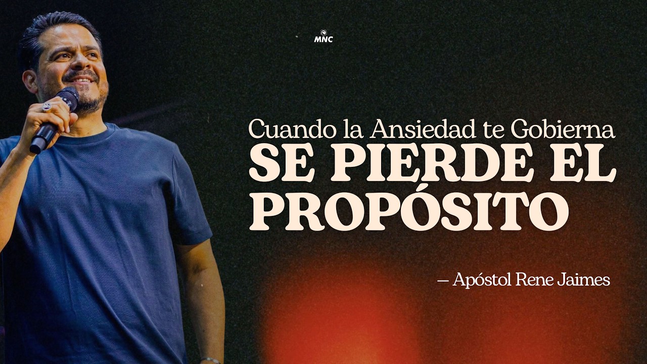Cuando la Ansiedad te gobierna se pierde el Propósito. Ap. Rene Jaimes