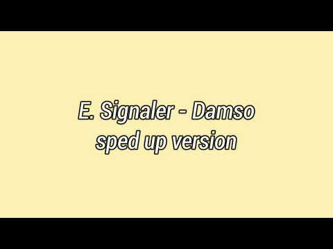 Ε. Signaler - Damso (Sped up version)