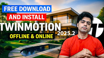 Install Twinmotion 2025.2 Online & Offline 😊 free Twinmotion Installation 🤩 with download links
