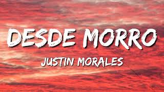 Justin Morales - Desde Morro (Letra♬