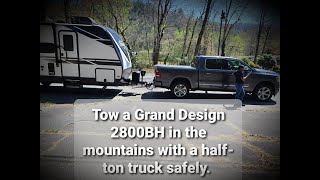 Towing a 32ft travel trailer in the mountains with a Ram 1500 HalfTon Truck SAFELY