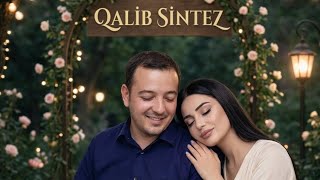 Qali̇b Si̇ntez👑 Gözəl Həzin Musiqilər🥰 Şfet I Iyayın