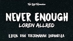 Never Enough - Loren Allred ( Lirik Terjemahan Indonesia ) ðŸŽ¤  - Durasi: 3:46. 