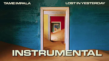 Tame Impala - Lost In Yesterday (INSTRUMENTAL) 95% CLEAN