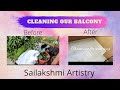 Cleaning our balcony  by sailakshmi artistry and linda 
