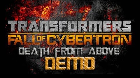Demo: Transformers: FoC - Death From Above