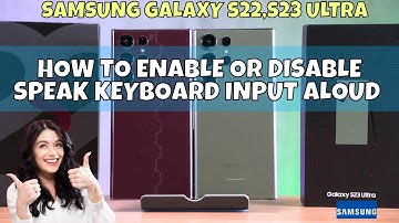 ✅ How to Enable or Disable Speak Keyboard Input Aloud on Samsung Galaxy S22,S23 Ultra
