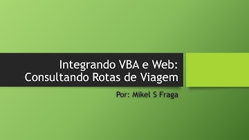 Interação VBA x Web - Consultando Rotas de Viagem