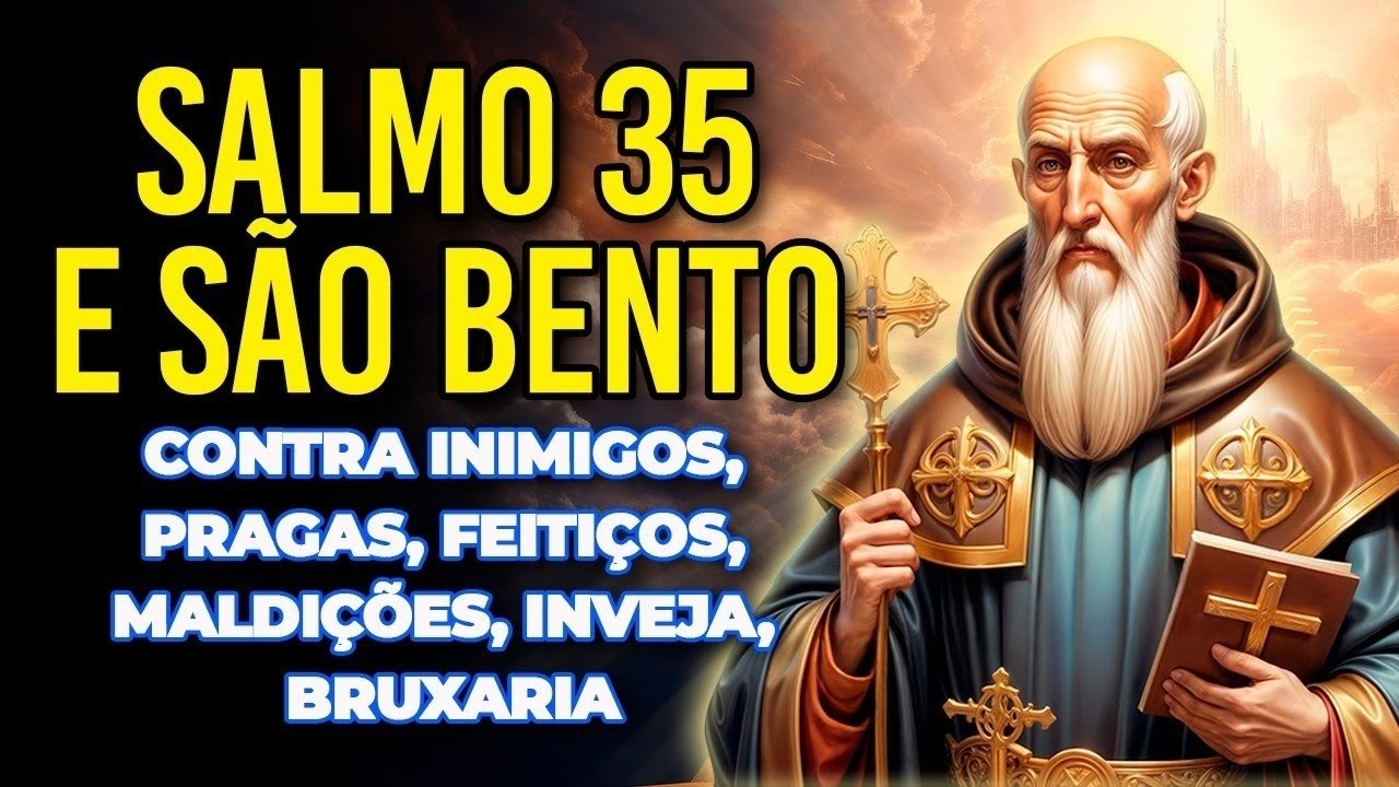 Defenda-se: Salmo 35 com São Bento: Inimigos e Maldições Caem Por Terra