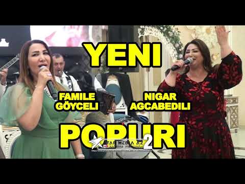 Toy mahnıları popuri Familə Göyçəli və Nigar Ağcabədili / nigar agcabedili famile goyceli popuri toy