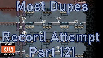 Oxygen Not Included - Most Dupes Record Attempt - Part 121