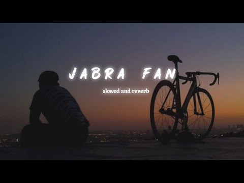JABRA FAN - [SLOWED AND REVERB]
