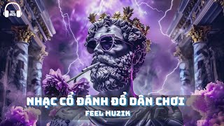 Download Lagu NHẠC CỔ ĐÁNH ĐỔ DÂN CHƠI HAY NHẤT CHẤT LỪ REMIX MP3 Download Lagu NHẠC CỔ ĐÁNH ĐỔ DÂN CHƠI HAY NHẤT CHẤT LỪ REMIX MP3
