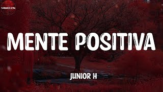Junior H - Mente Positiva (Letra\/Lyrics)