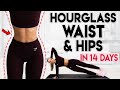 BUILD A HOURGLASS WAIST and HIPS in 14 Days | 15 minute Home Workout