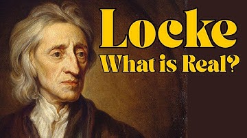John Locke: Primary and Secondary Qualities (The Age of Reason 27)