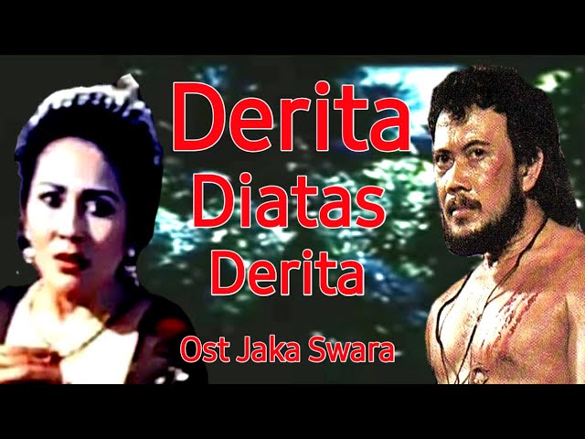 Derita Diatas Derita - Noer Halimah,(Ost. Jaka Swara) class=