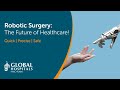 Robotic  surgery the future of healthcare