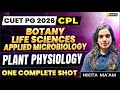 CUET PG 2026 Plant Physiology | One Complete Shot | Botany, Life Sciences &amp; Applied Microbiology