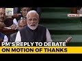 PM Modi's Reply to Motion of Thanks to President's Speech