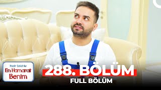 En Hamarat Benim 288. Bölüm