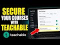How to Secure Your Online Courses with Teachable - Quick Tutorial