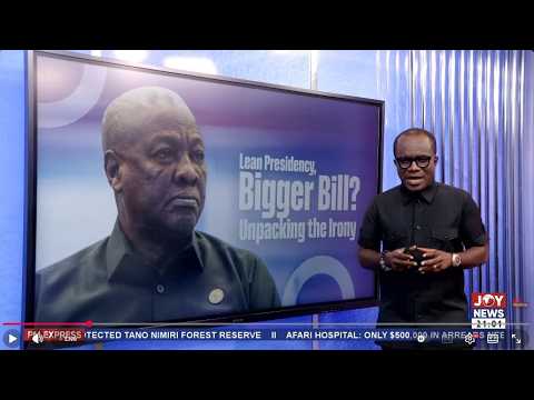 Lean Presidency, bigger bill? Unpacking the irony | PM Express with Evans Mensah (16-06-26)