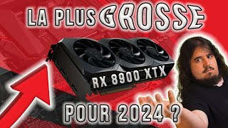 AMD RX 8900 XTX : La plus grosse CARTE GRAPHIQUE de 2024 ? OU PAS ?! - Tech Actu #176