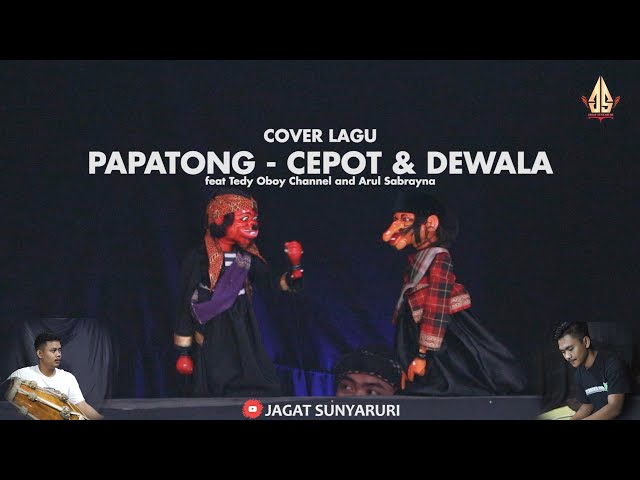 PAPATONG - CEPOT u0026 DAWALA | Dalang Senda Riwanda feat Tedy Oboy Channel and Arul Sabrayna class=
