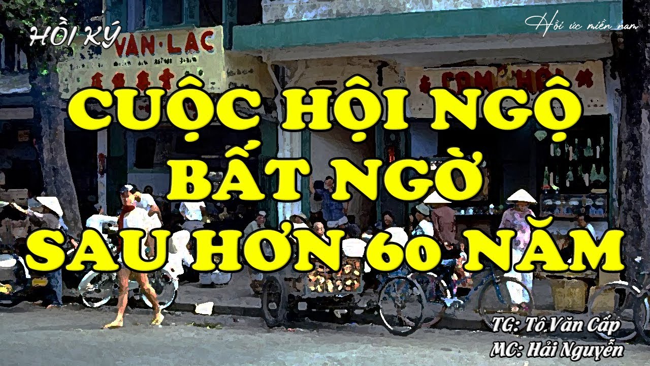Cuộc Hội Ngộ Bất Ngờ Sau Hơn 60 Năm | Hồi Ức Miền Nam | Hồi Ký Miền Nam