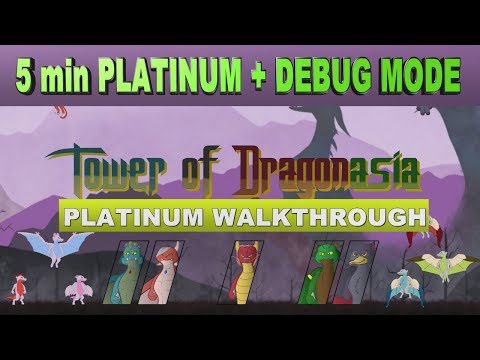 Tower of Dragonasia Platinum in 5 minutes | Platinum Walkthrough with Debug Mode