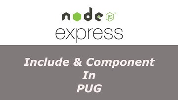 ExpressJS Tutorial - 18 - Include & Components In PUG - Hindi