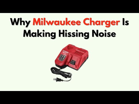 Does Milwaukee Charger Make Noise