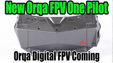 New Orqa FPV.One Pilot & New Digital FPV System Discussed
