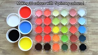 How to making 30 colours with 5 primary colours .