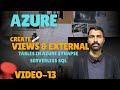 Create Views &amp; External Tables in Azure Synapse || Serverless SQL