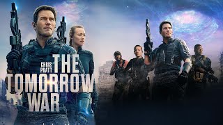 The Tomorrow War 2021 Movie || Chris Pratt, Chris McKay || The Tomorrow War Movie Full Facts, Review